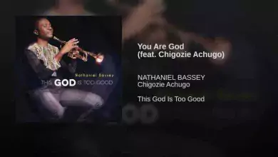 You Are God by Nathaniel Bassey