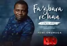 Femi Okunuga Fa'gbara Re Han