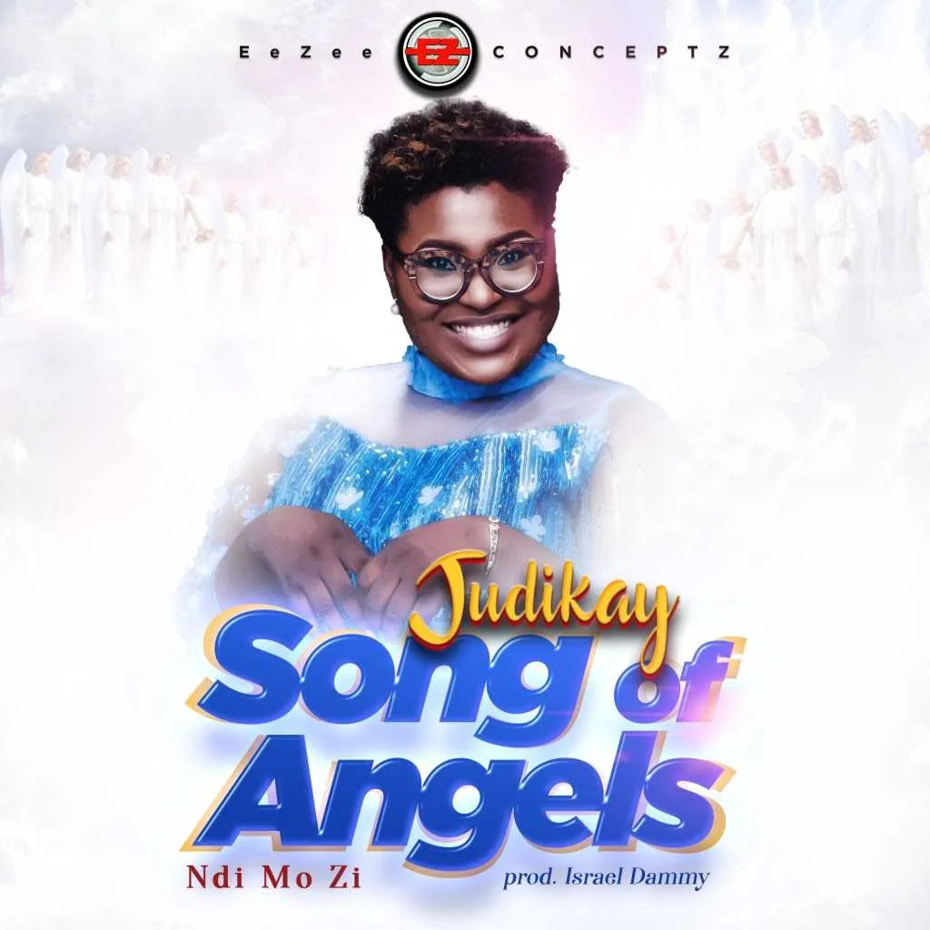 Judikay Song Of Angels (Ndi Mo Zi)