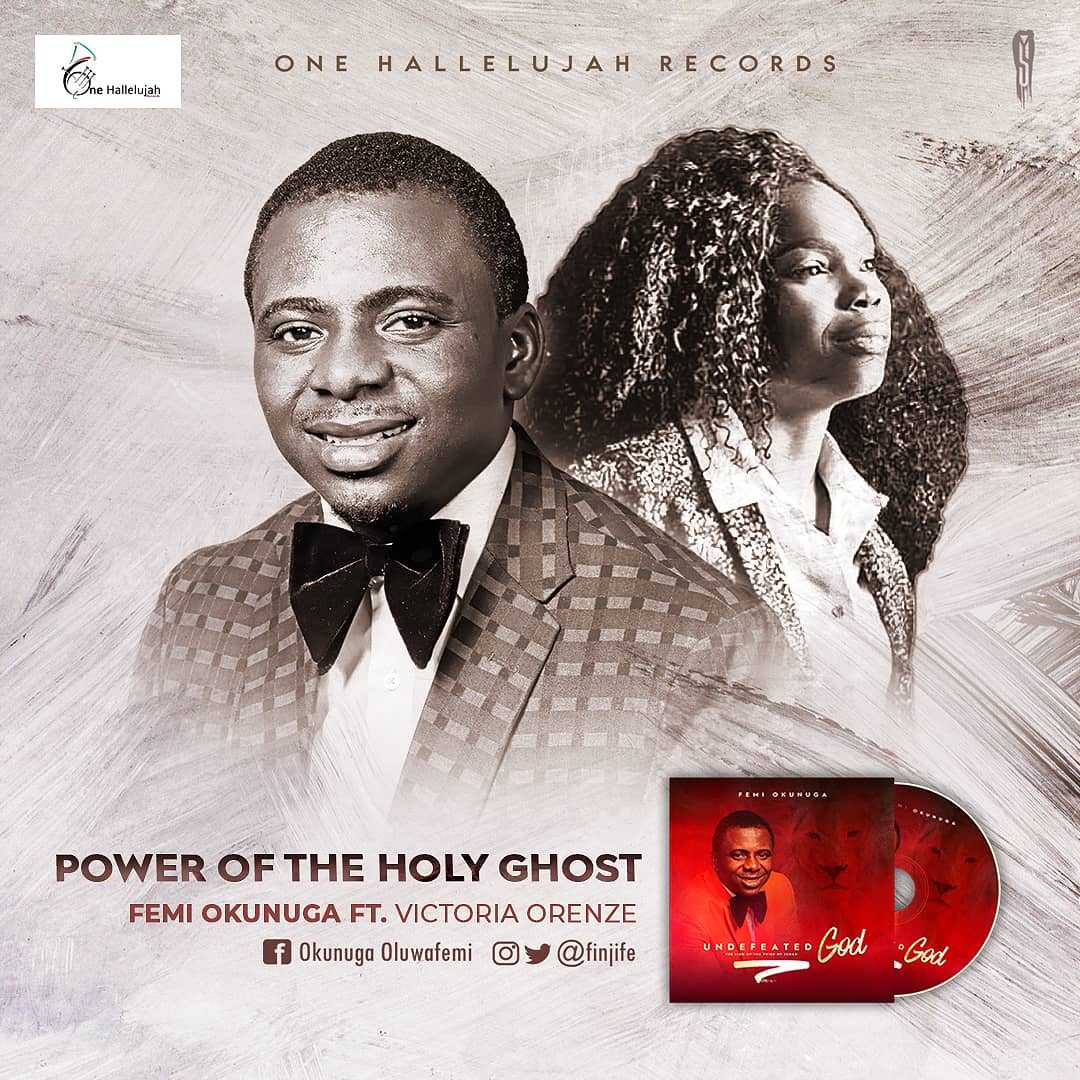 download-femi-okunuga-power-of-the-holy-ghost-ft-victoria-orenze