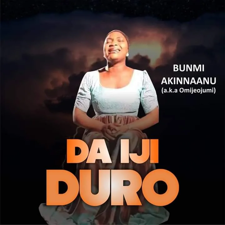 Bunmi Akinnaanu Adeoye - Da Iji Duro