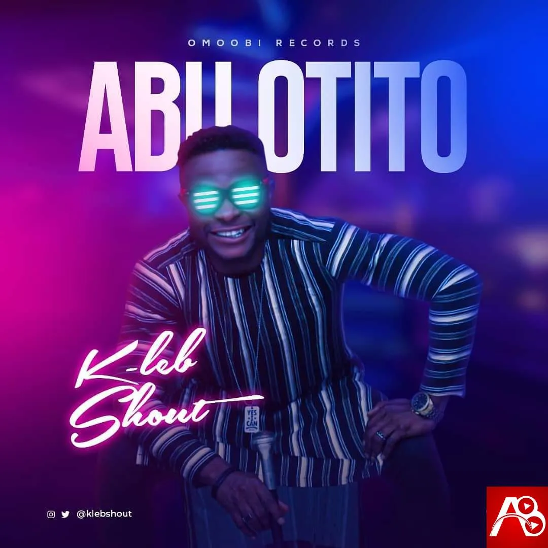 KLeb Shout - Abu Otito