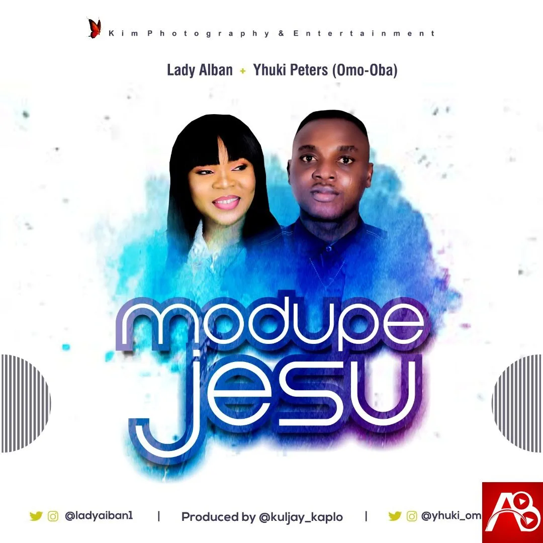 Lady Aiban x Yhuki Peters – “Modupe Jesu