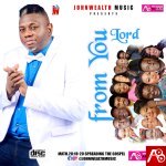 Johnwealth Music,Gospel Mixtape, From You  ,AllBaze,Get More Music @AllBaze.com,Download Naija Gospel songs, DOWNLOAD NIGERIAN GOSPEL MUSICE,Free Gospel Music Download,Gospel MP3, Gospel Music,Gospel Naija,GOSPEL SONGS,LATEST NAIJA GOSPEL MUSIC,Latest Nigeria Gospel Songs,Nigeria Gospel Music,Nigeria Gospel Song,Nigeria gospel songs,Nigerian Gospel Artists,NIGERIAN GOSPEL MUSIC,Naija Loaded Gospel,Christian Song,Christian Songs,