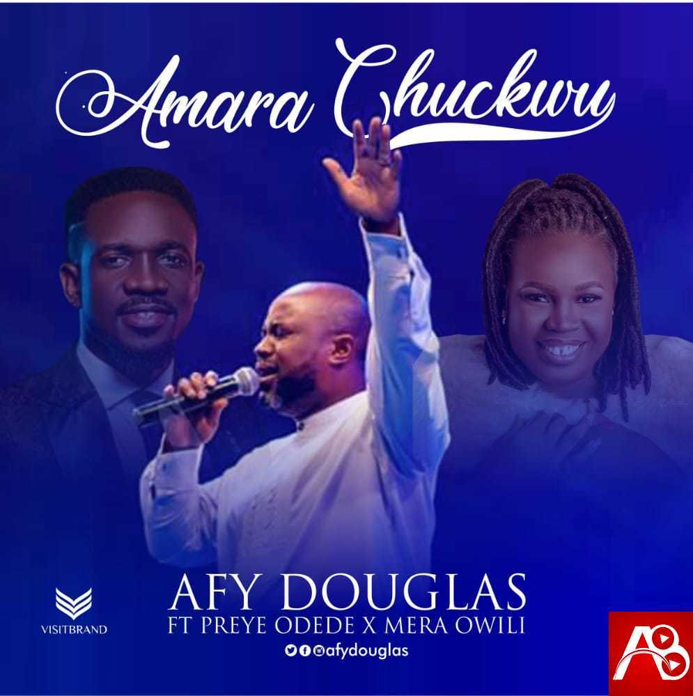 Afy Douglas Amara Chukwu (Reprise)