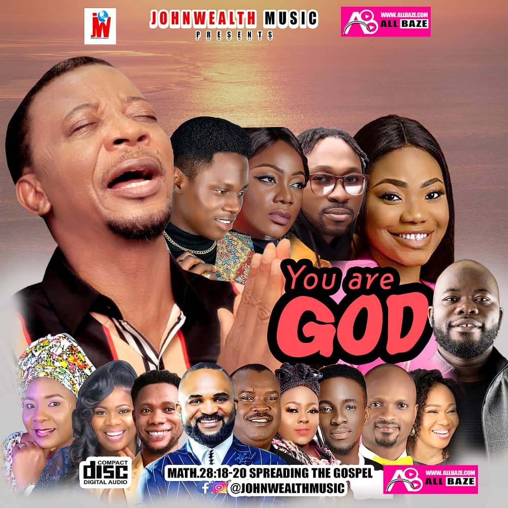 Gospel Mixtape,You Are God,Johnwealth Music,Gospel Mixtape You Are God , Christian Song,Christian Songs, Download Naija Gospel songs ,  DOWNLOAD NIGERIAN GOSPEL MUSIC,Ghana Gospel Music, Free Gospel Music Download,Gospel Music Download,Ghanaian Gospel Mp3,Ghanaian Music,Get More Music @AllBaze.com,Gospel MP3, Gospel Music, Gospel Naija ,GOSPEL SONGS, LATEST NAIJA GOSPEL MUSIC, Latest Nigeria Gospel Songs, Latest Nigeria Gospel Song, Naija Loaded Gospel,Nigeria Gospel Music,  Nigeria Gospel Song, Nigeria gospel songs, Nigerian Gospel Artists,Nigerian Gospel Singers, NIGERIAN GOSPEL MUSIC,Ghanaian Gospel Songs,Ghanaian Mp3, 