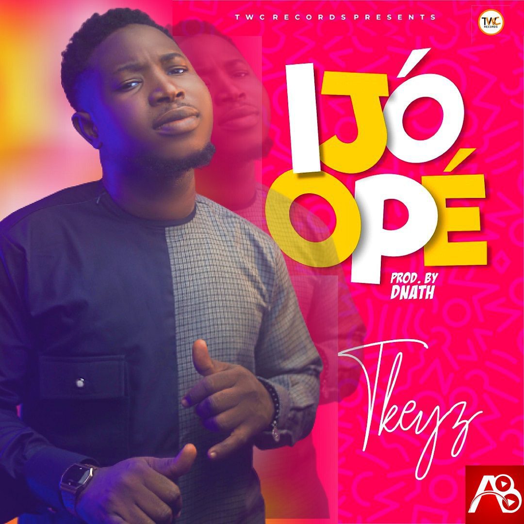 Ijo Ope By Tkeyz