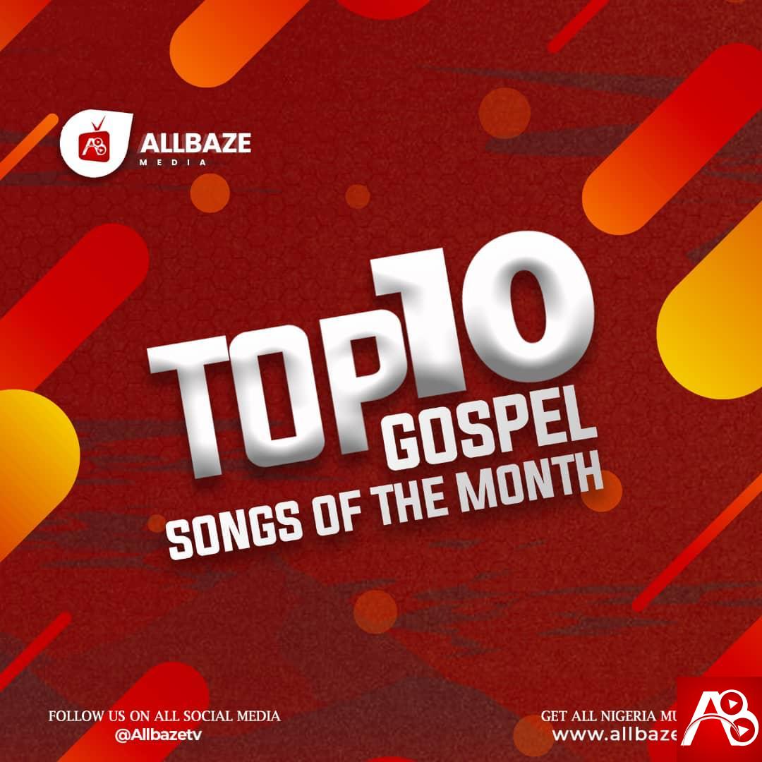 Top 10 Gospel Songs Of The Month January 2021