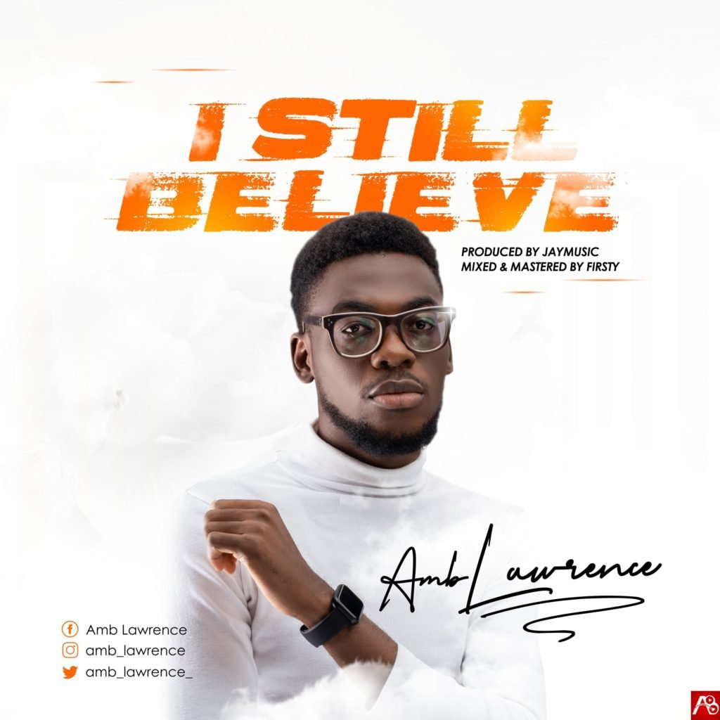 Music: Amb Lawrence - I Still Believe 