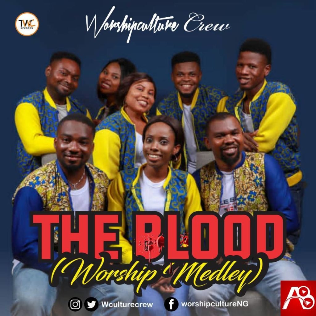 The Blood (Worship Medley) By Worshipculture Crew