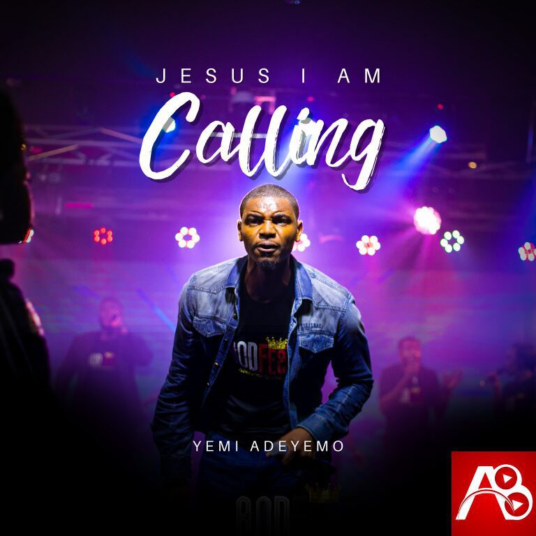 Yemi Adeyemo - Jesus I Am Calling