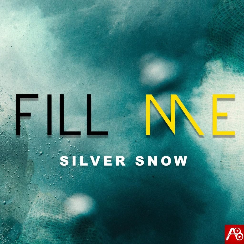 Silver snow - Fill Me