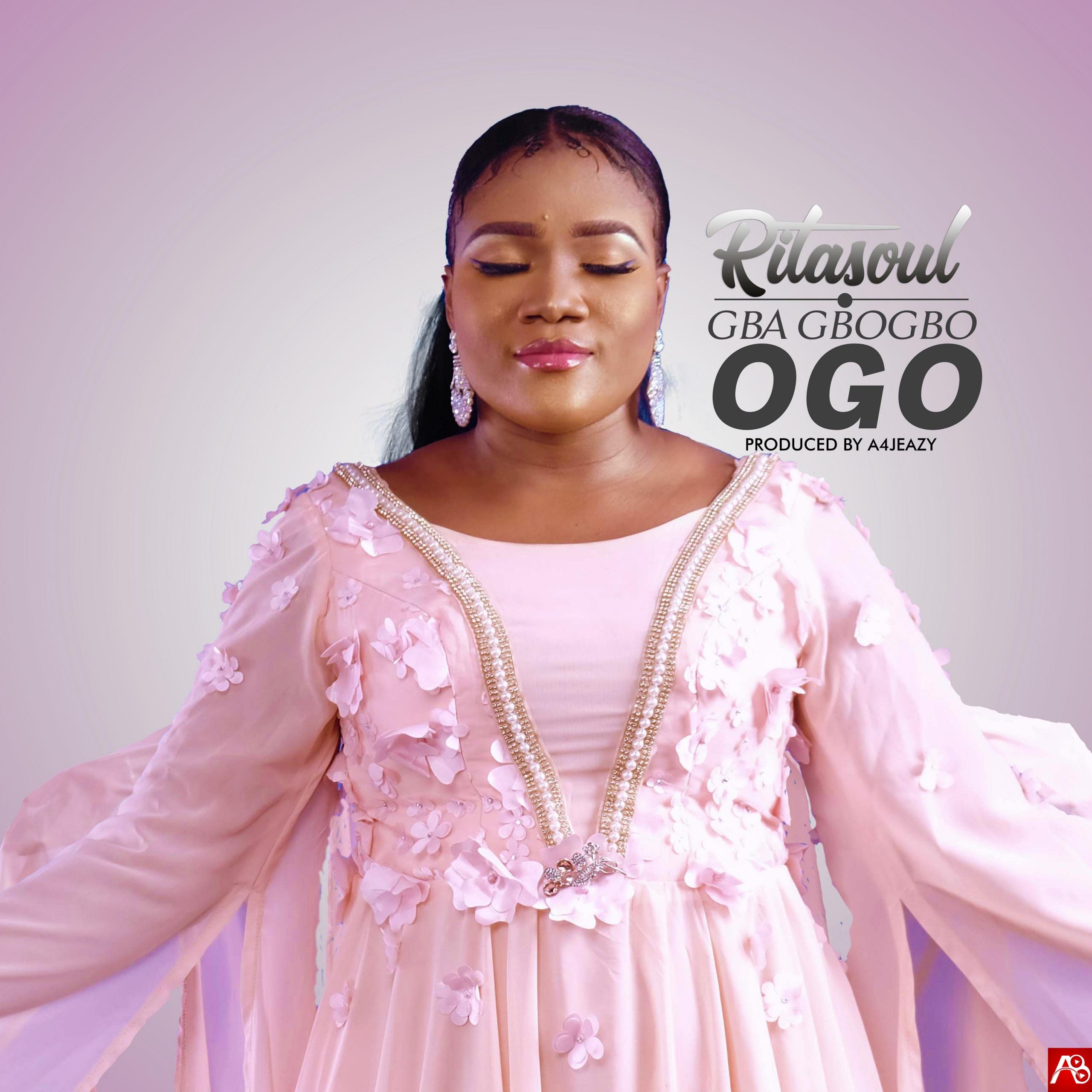 Ritasoul - Gba Gbogbo Ogo