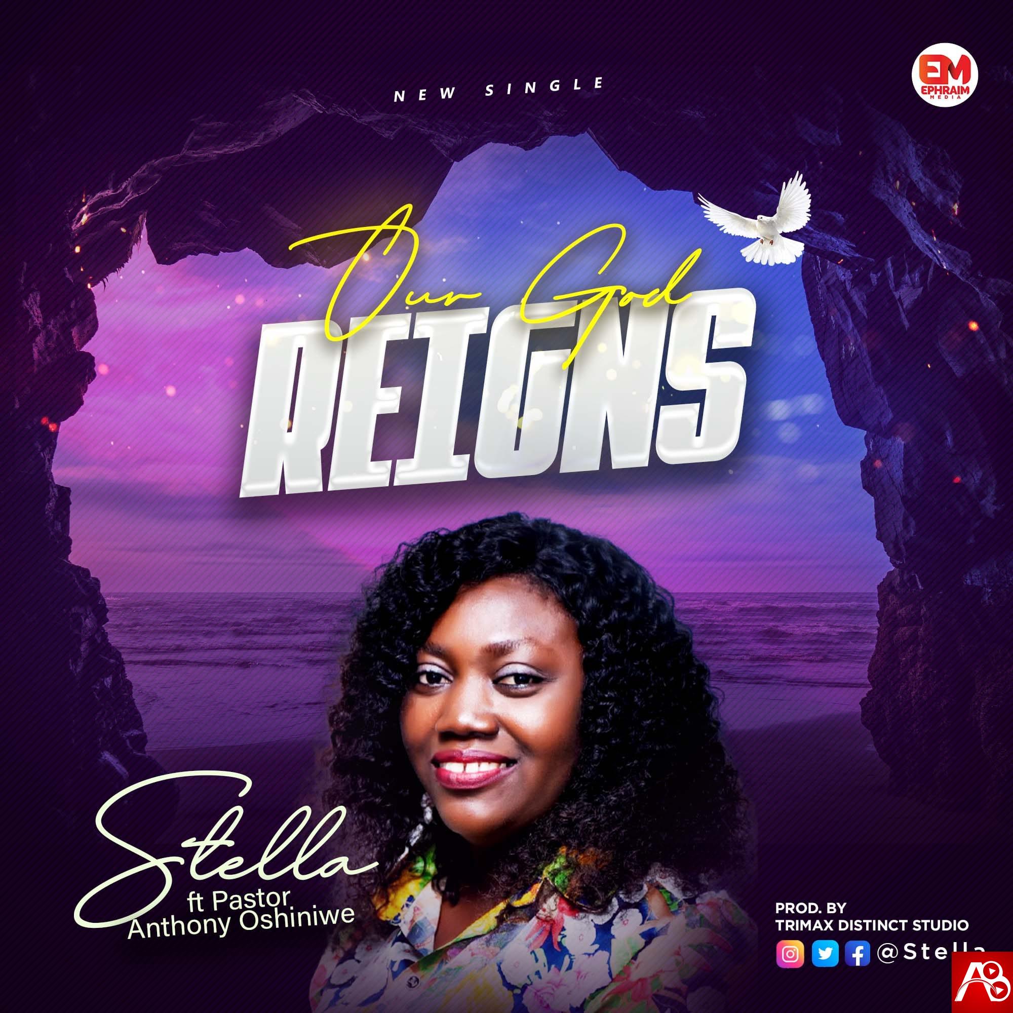 Stella - Our God Reigns