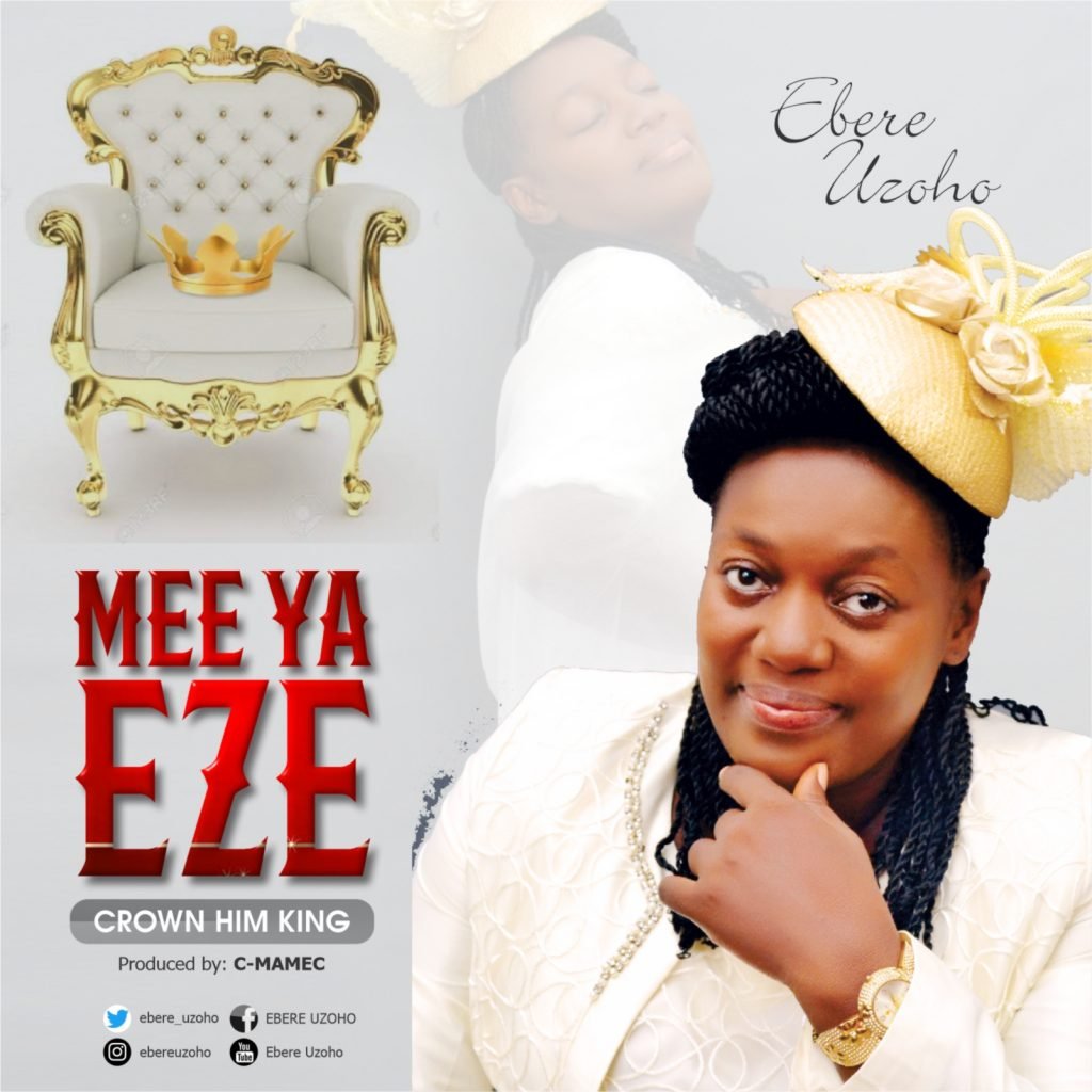 [Music] Ebere Uzoho Mee Ya Eze (Crown Him King)