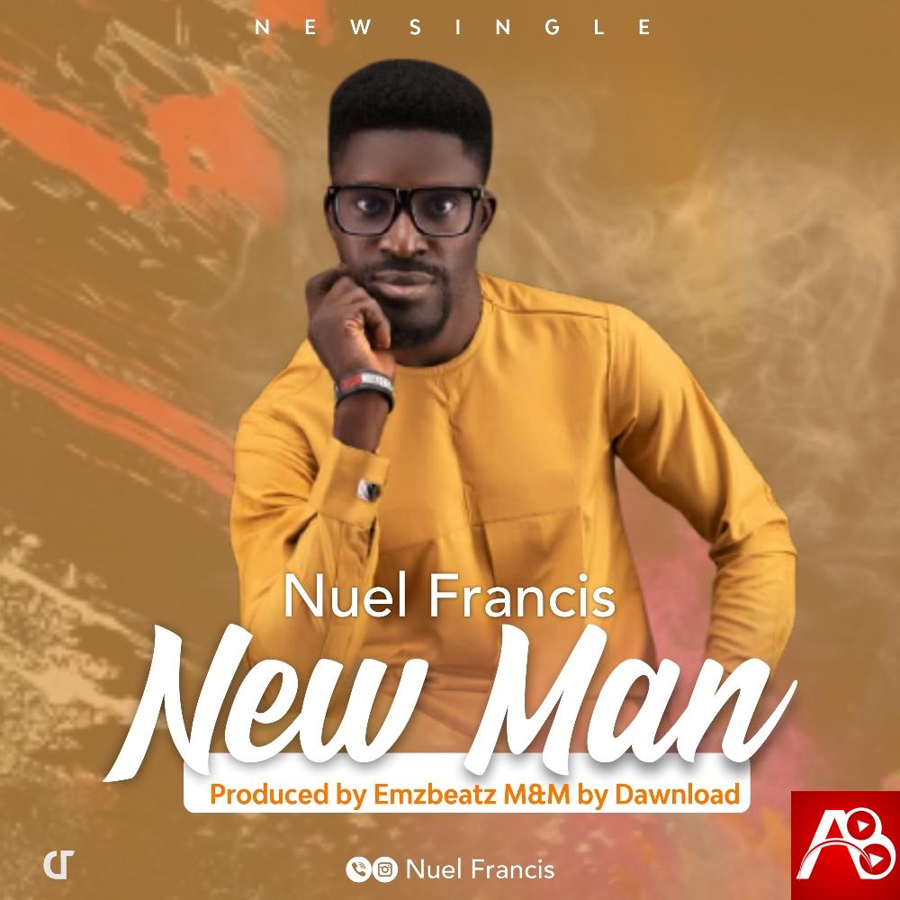 Nuel Francis New Man