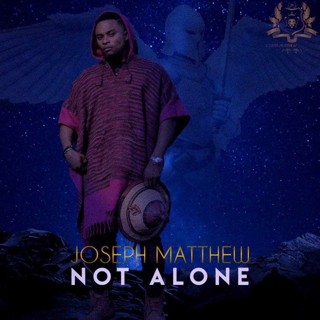 Joseph Matthew Not Alone