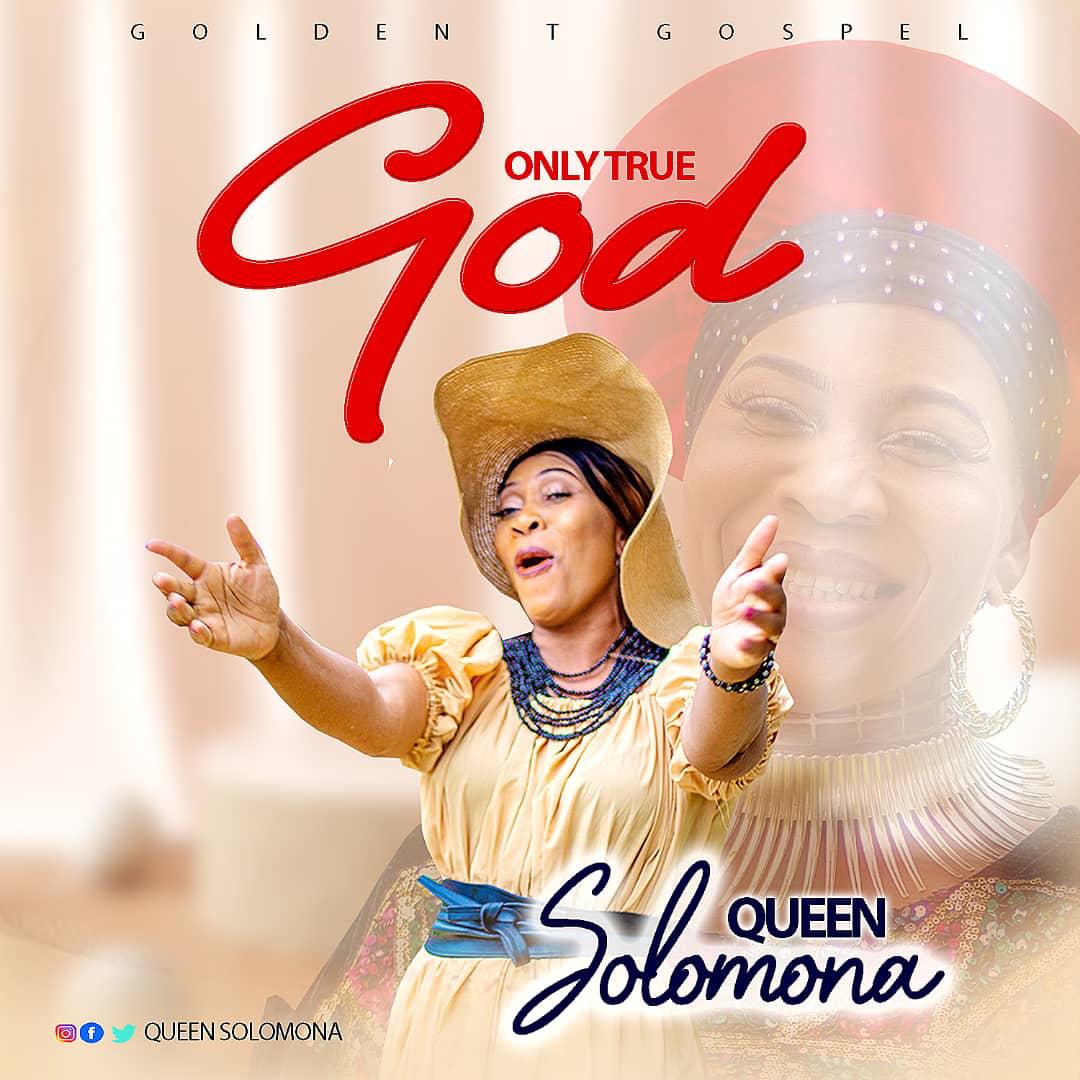 Queen Solomona - Only True God