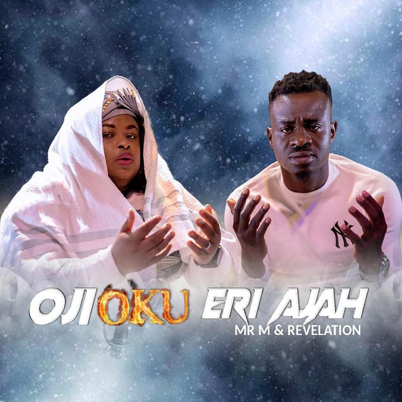 MR M REVELATION OJI OKU ERI AJA