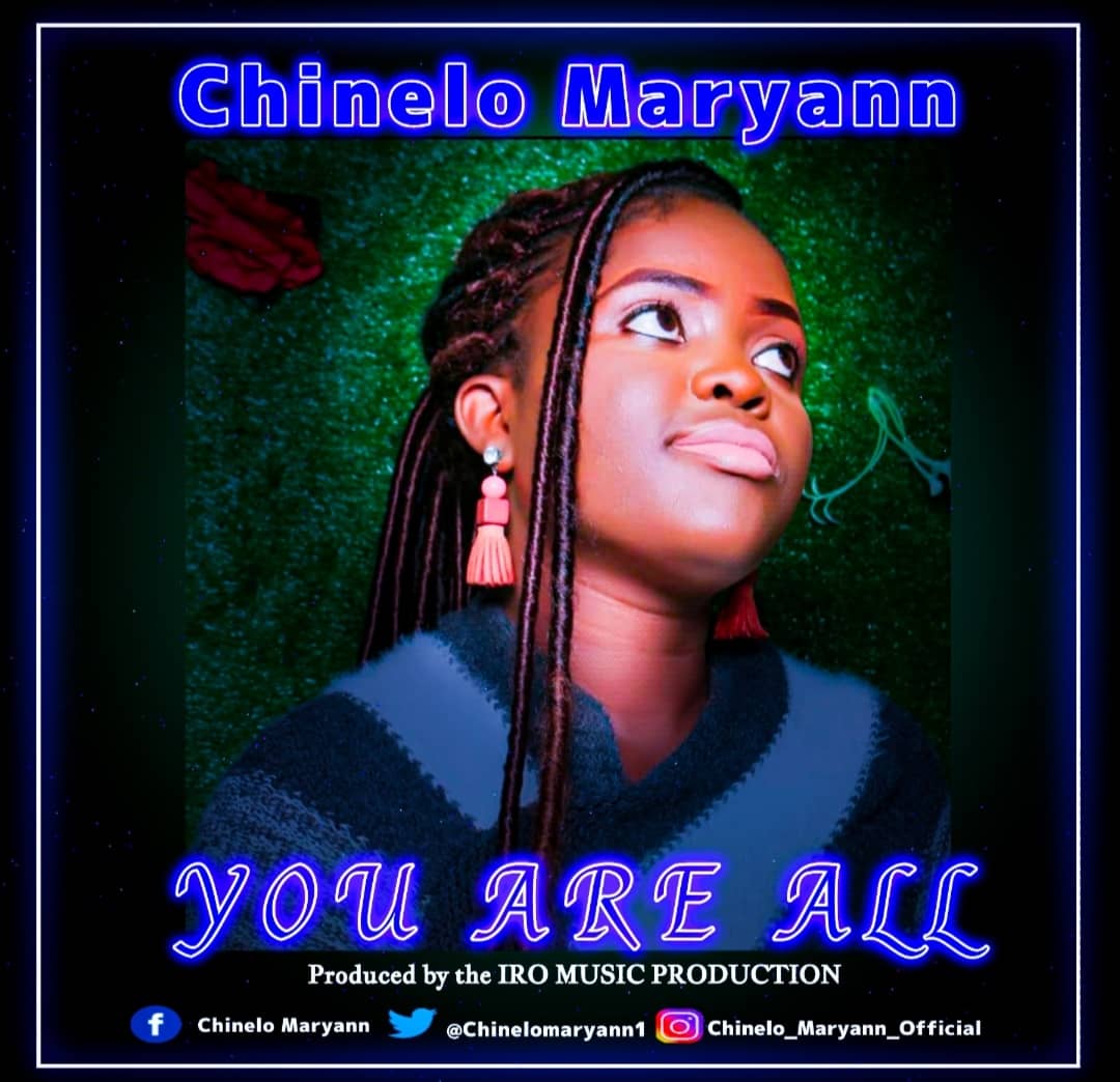 YOU ARE ALL - Chinelo Maryann