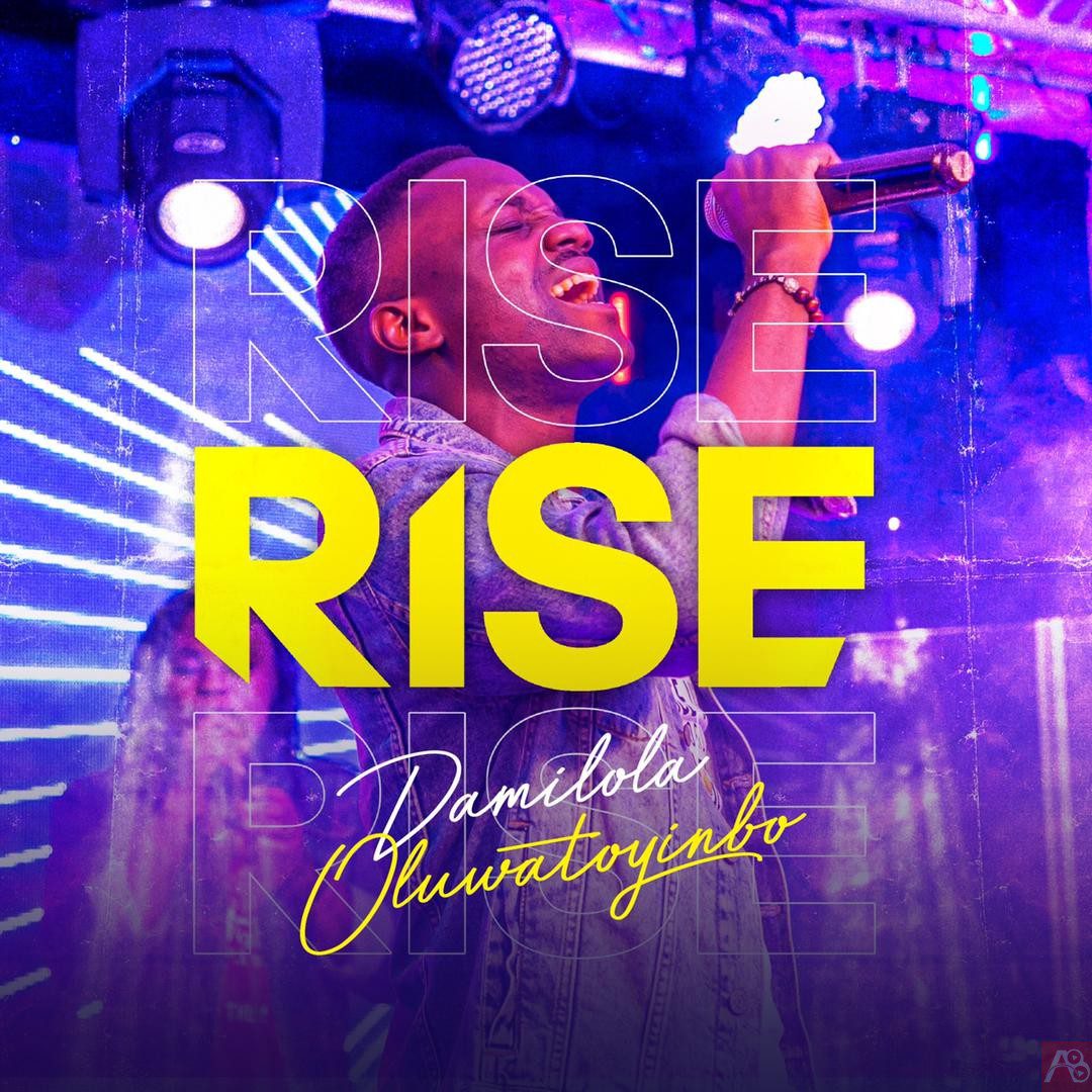 [Music + Video] Damilola Oluwatoyinbo Rise