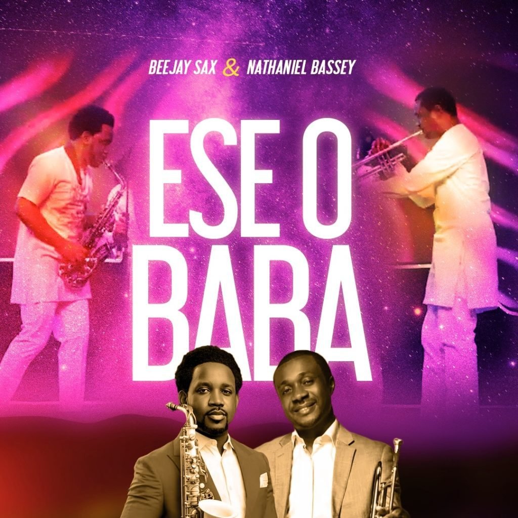 Beejay Sax Ese O Baba ft. Nathaniel Bassey