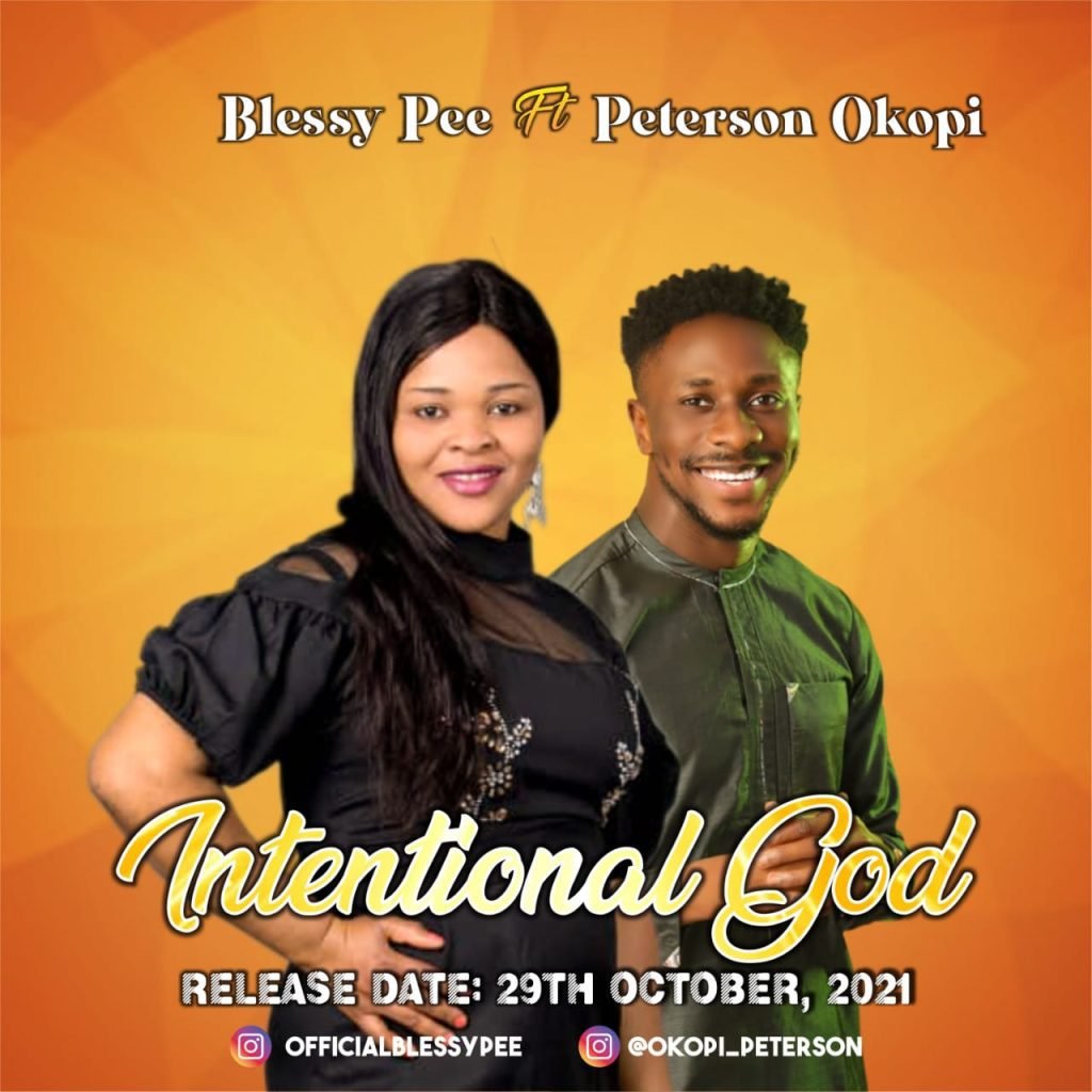 Intentional God By Blessy Pee ft Peterson Okopi