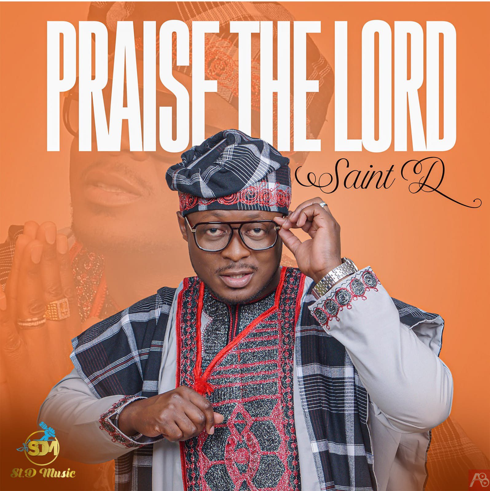 Praise The Lord by Saint D