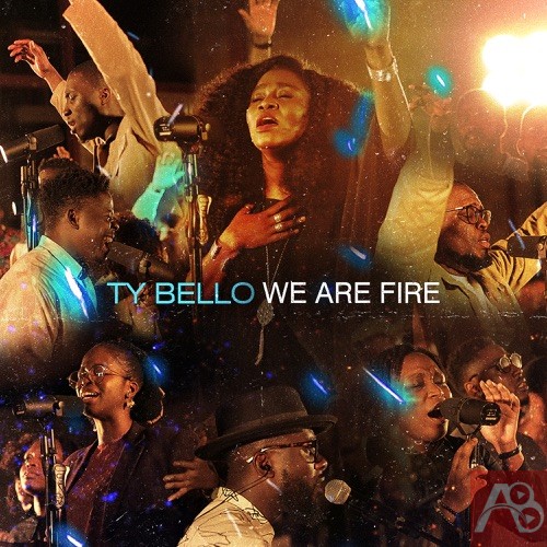 TY Bello – We are Wind, We are Fire