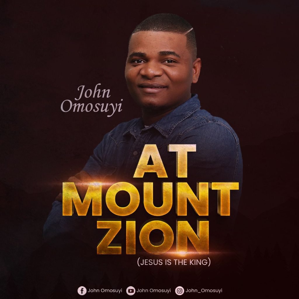 [Video] At Mount Zion - John Omosuyi