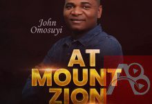 [Video] At Mount Zion - John Omosuyi