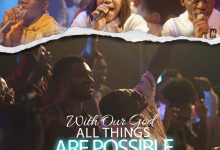 With Our God All Things Are Possible by Rev. Sam Oye and Transformers Worship Team Ft. Mercy Chinwo