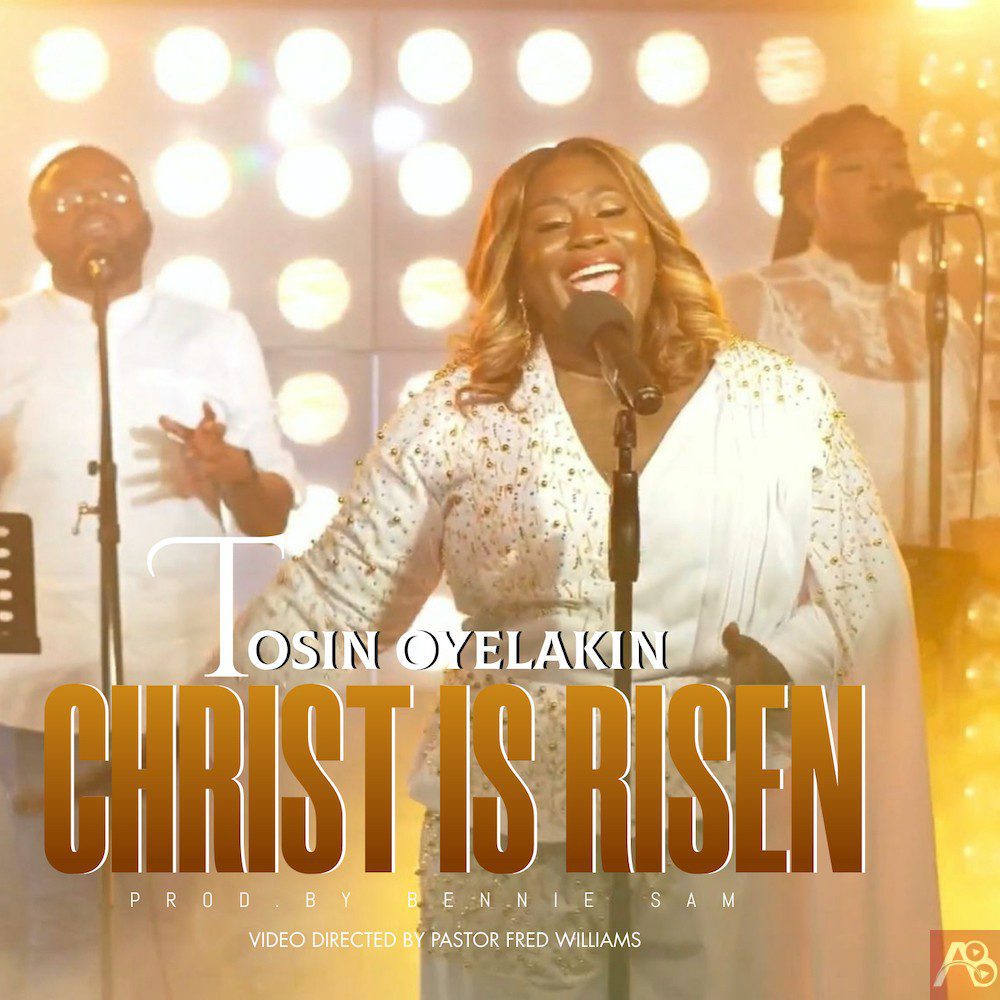 Christ Is Risen - Tosin Oyelakin