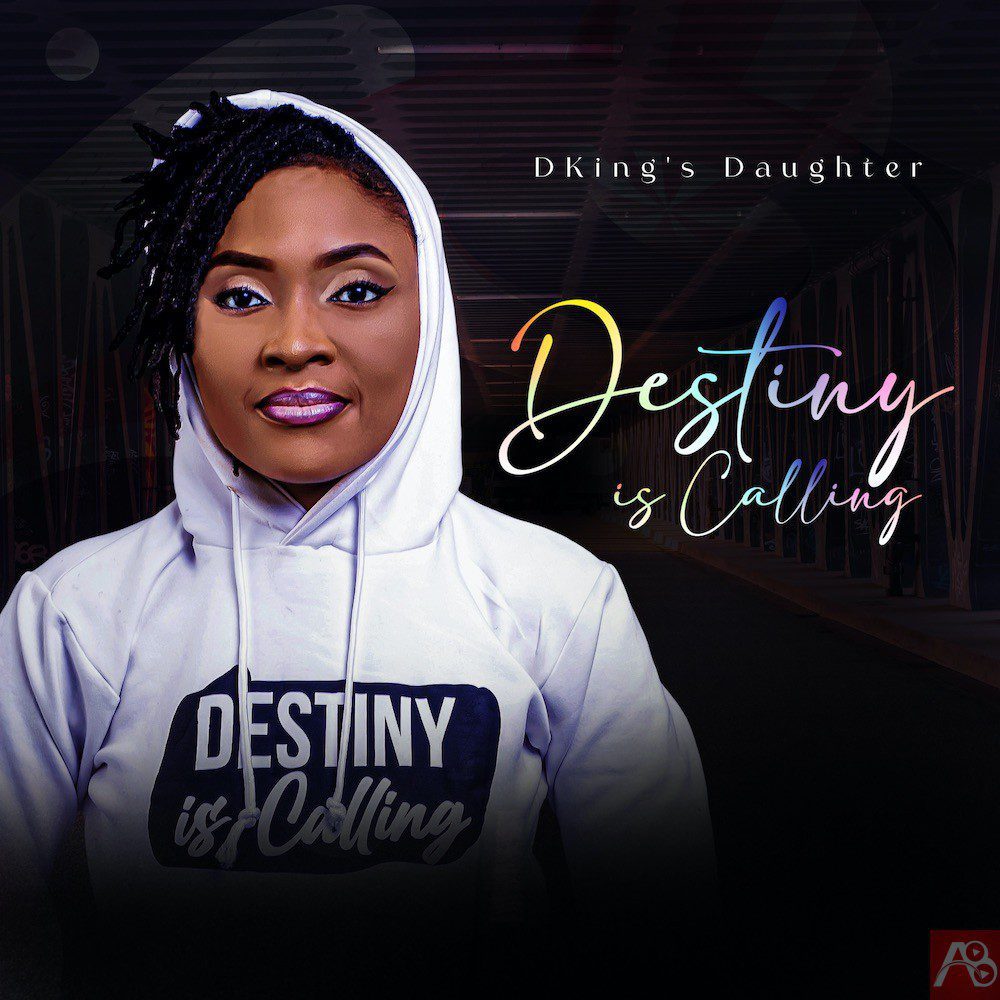 Destiny Is Calling – DKing's Daughter