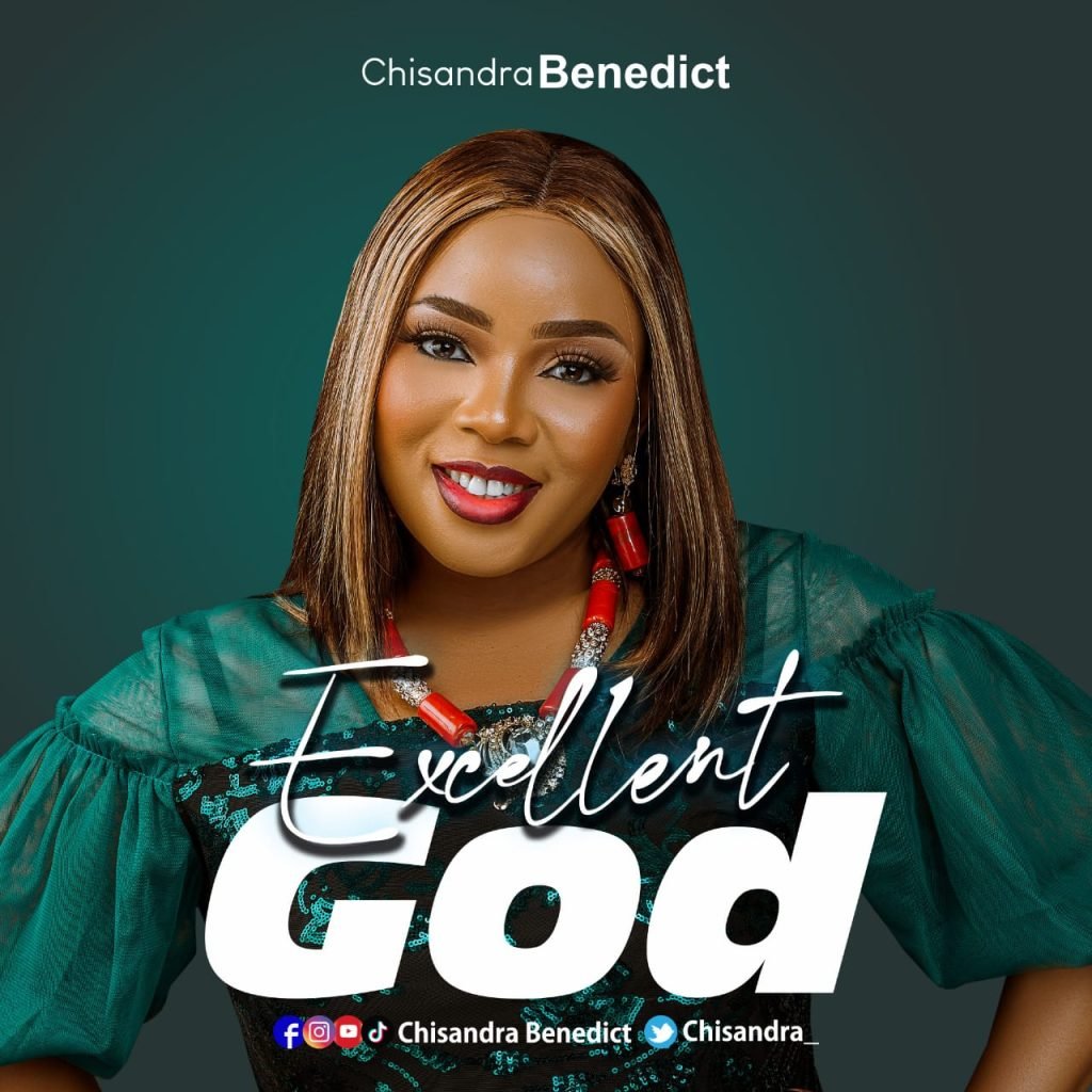 Excellent God By Chisandra Benedict