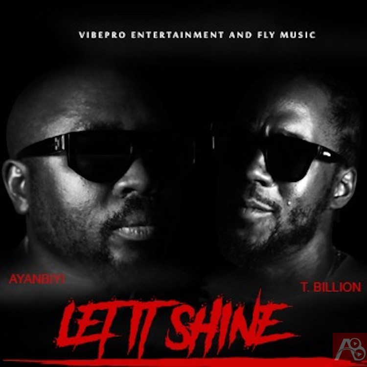 Let It Shine – Ayanbiyi ft. T Billion