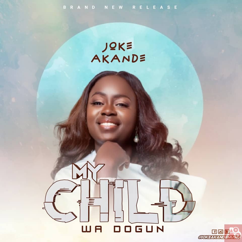 Joke Akande - My Child