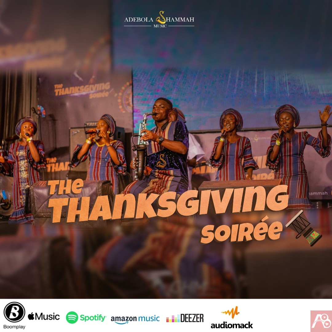 The Thanksgiving ( Soiree) Adebola Shammah