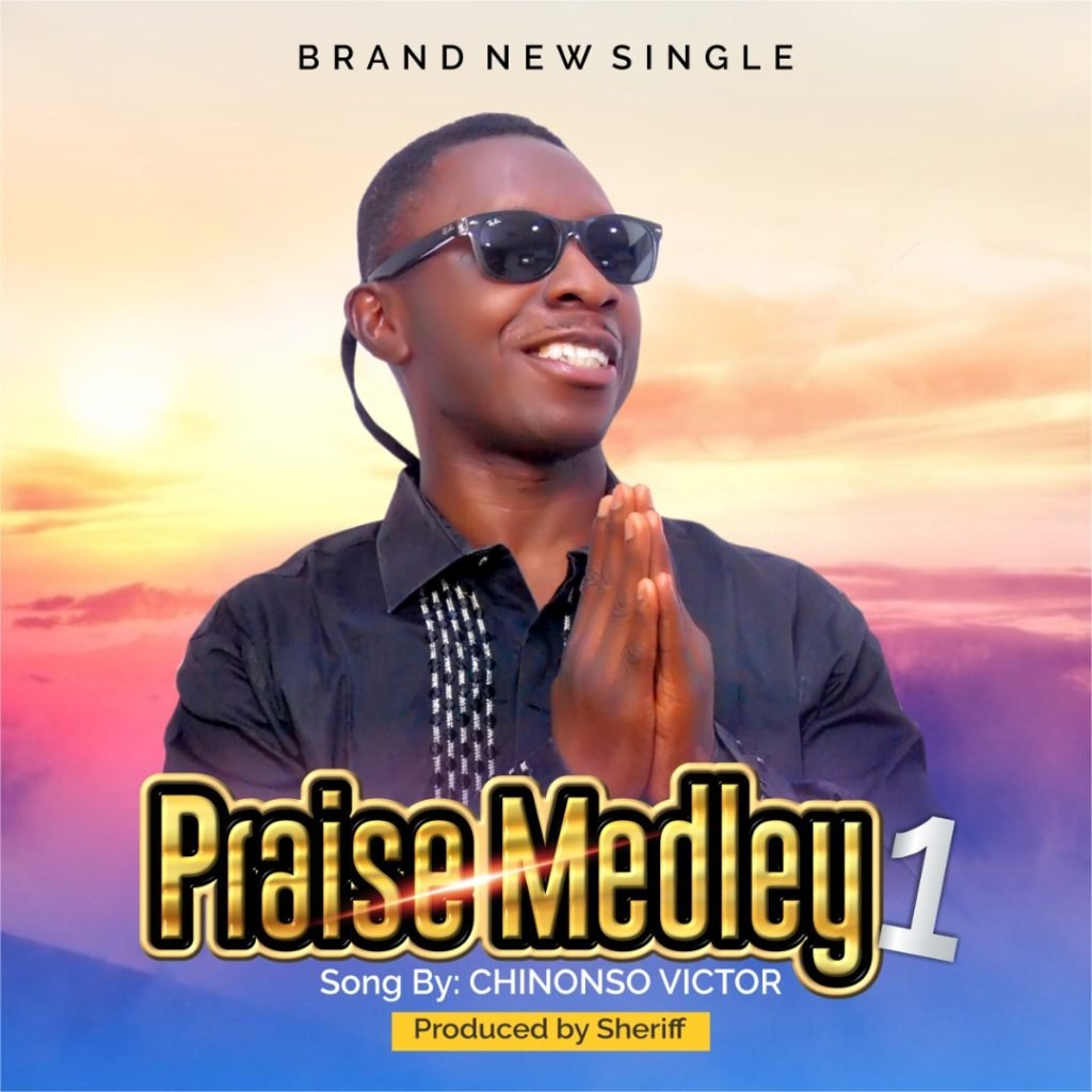 Chinonso Victor - Praise medley