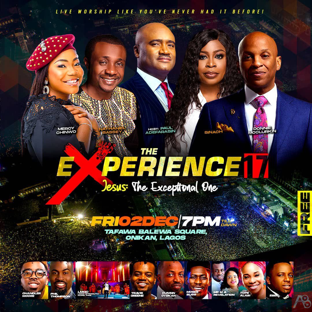 THE EXPERIENCE ’17, themed, JESUS: THE EXCEPTIONAL ONE - ‘The most anticipated gospel concert is back