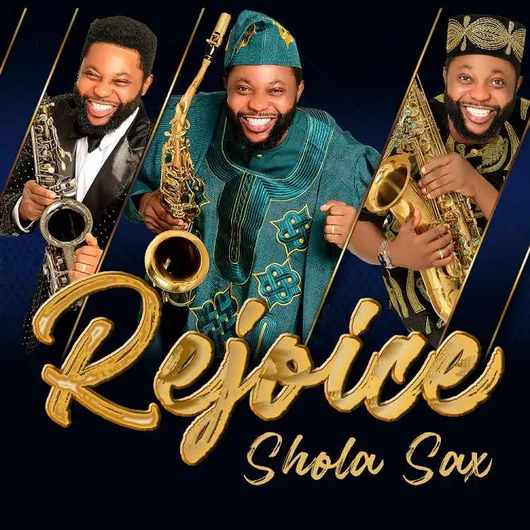 Rejoice – Shola Sax