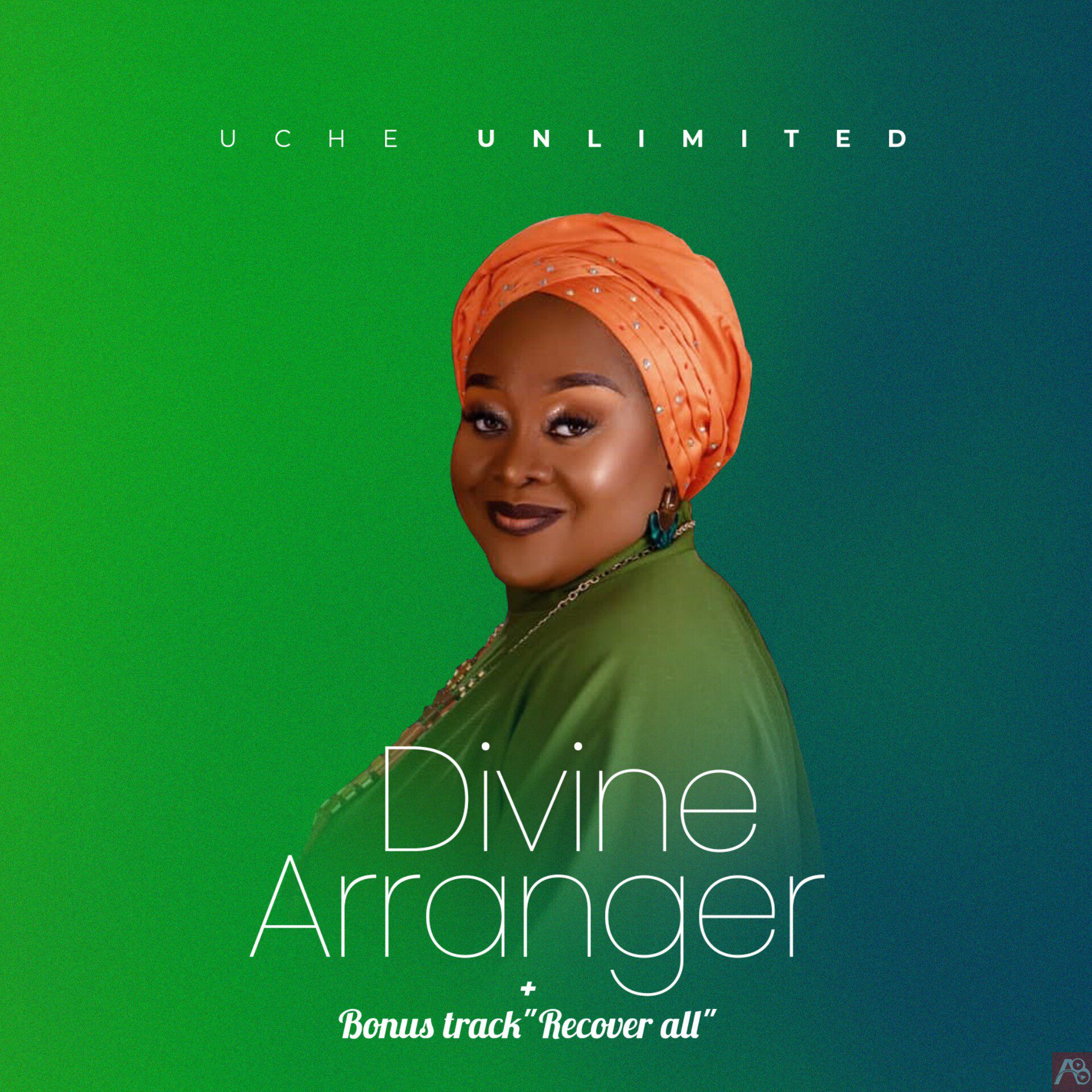 Uche Unlimited Divine Arranger’ + Bonus track"Recover all